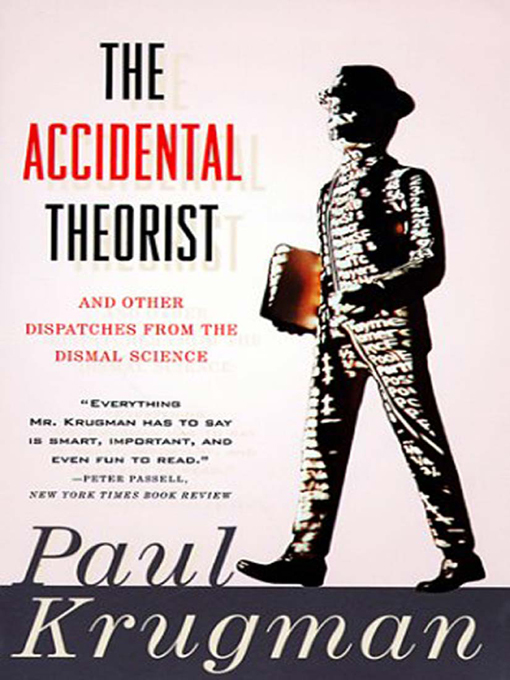 Title details for The Accidental Theorist by Paul Krugman - Wait list